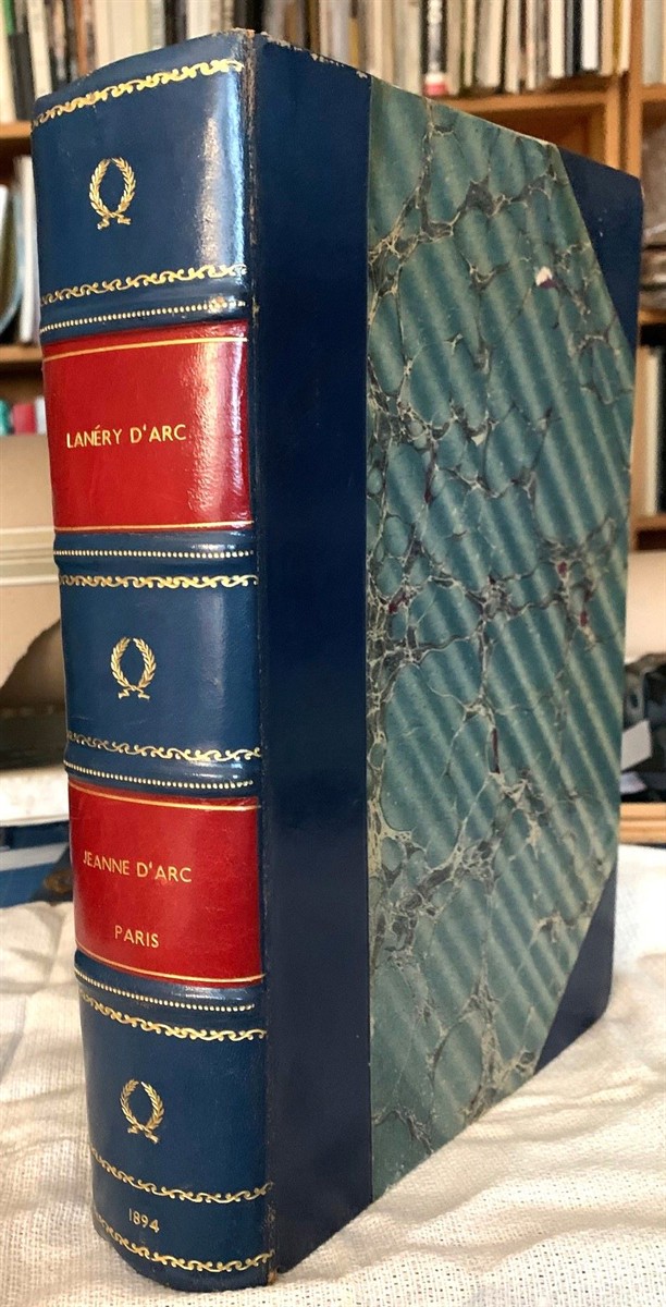 Le Livre D'Or De Jeanne D'Arc. Bibliographie Raisonne Et Analytique Des Ouvrages Relatifs Jeanne D'Arc