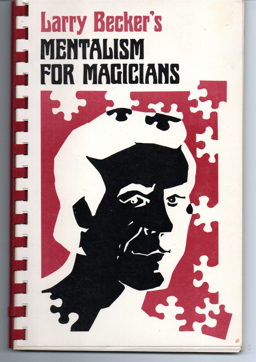 Larry Becker's Mentalism for Magicians. Edited by Jeff Busby.