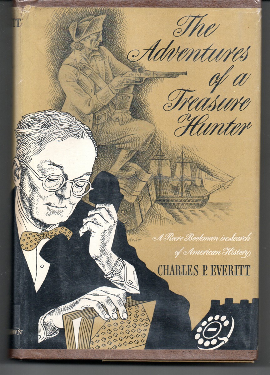 The Adventures of a Treasure Hunter. A Rare Bookman in Search of American History