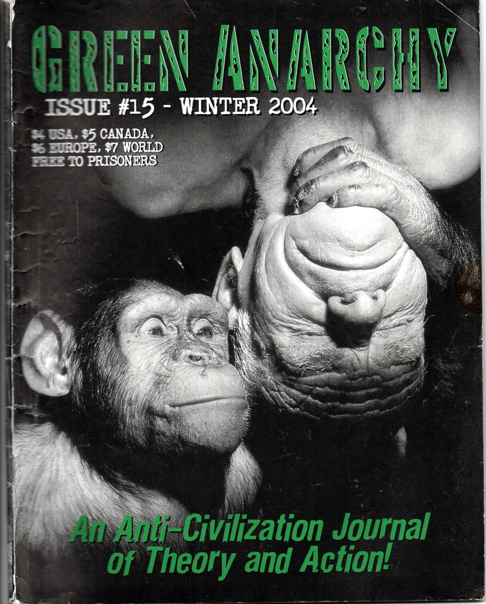 [10 Issues] Green Anarchy. an Anti-Civilization Journal of Theory and Action. Issues: #10 -14; #15-19; #22