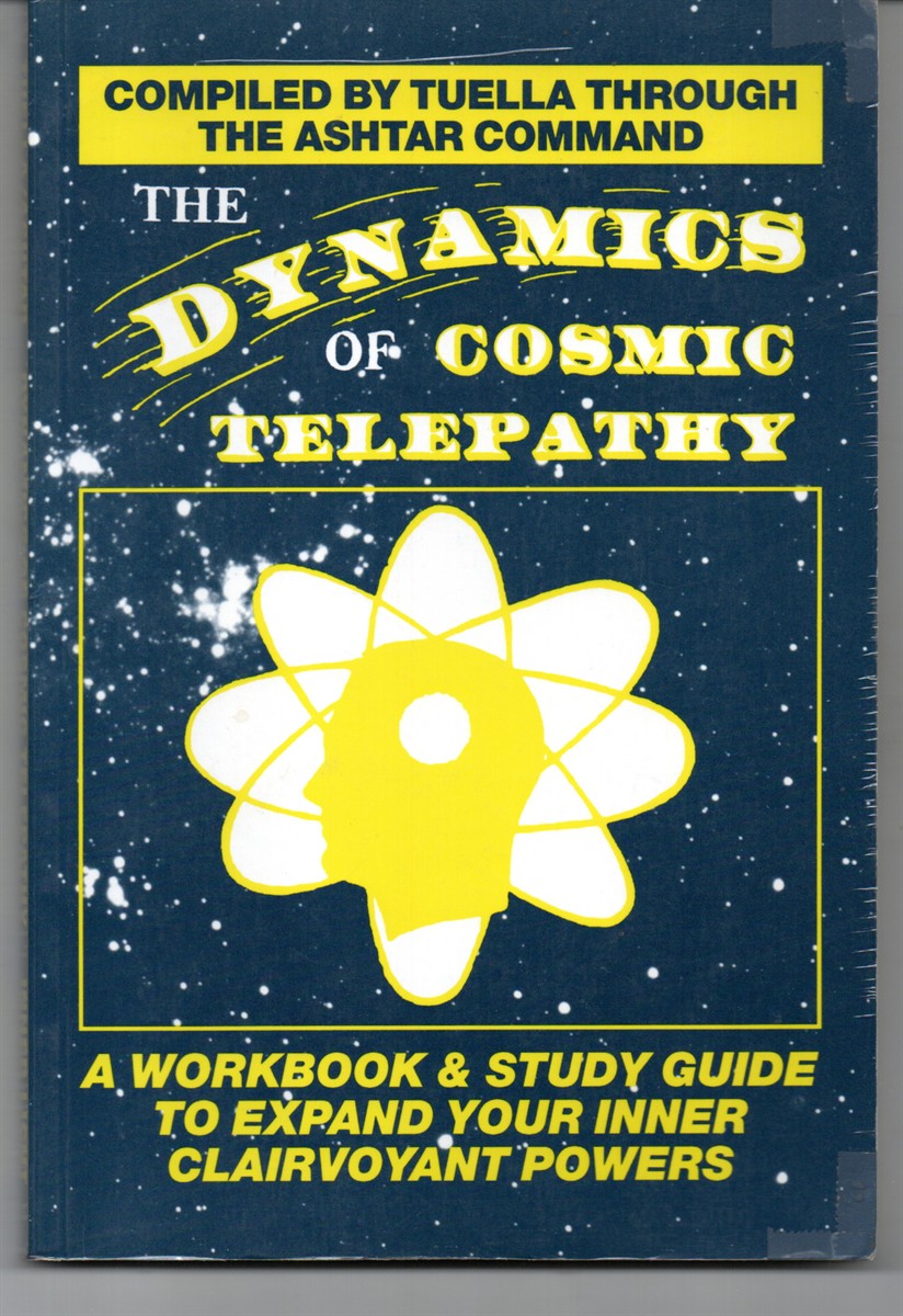 Image for The Dynamics of Cosmic Telepathy. A Workbook & Study Guide to Expand Your Inner Clairvoyant Powers The Dynamics of Cosmic Telepathy. A Workbook & Study Guide to Expand Your Inner Clairvoyant Powers