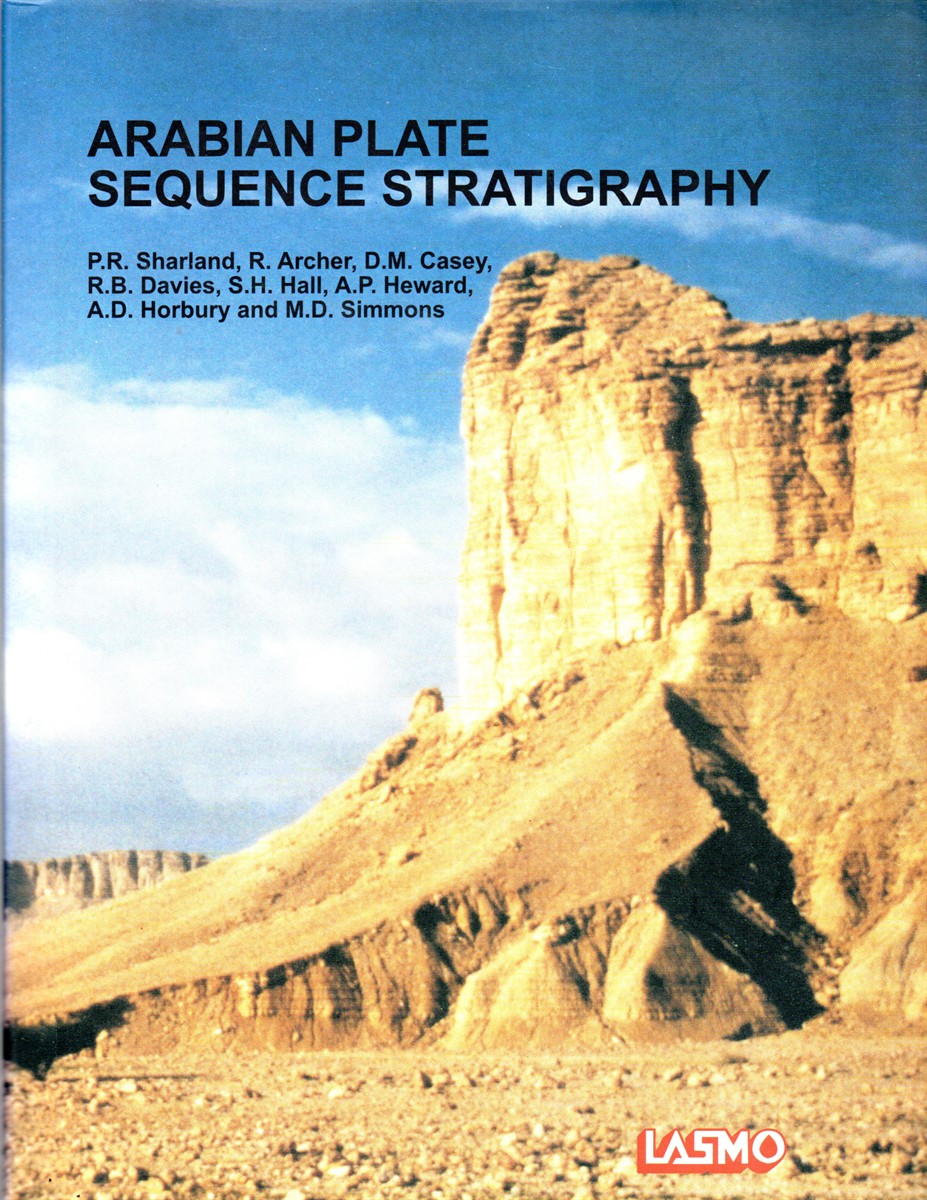 Image for Arabian Plate Sequence Stratigraphy Arabian Plate Sequence Stratigraphy