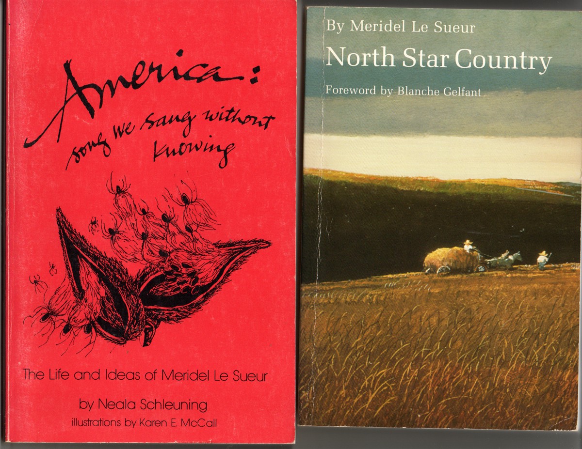 [Two Items] America: Song We Sang Without Knowing. the Life and Ideas of Meridel Le Sueur; [Together With] North Star Country