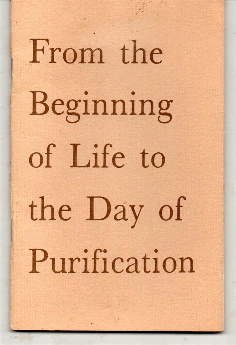 Image for From the Beginning of Life to the Day of Purification. ; Teachings, History, & Prophecies of the Hopi People. Translated by Danaqyumptewa From the Beginning of Life to the Day of Purification. ; Teachings, History, & Prophecies of the Hopi People. Translated by Danaqyumptewa