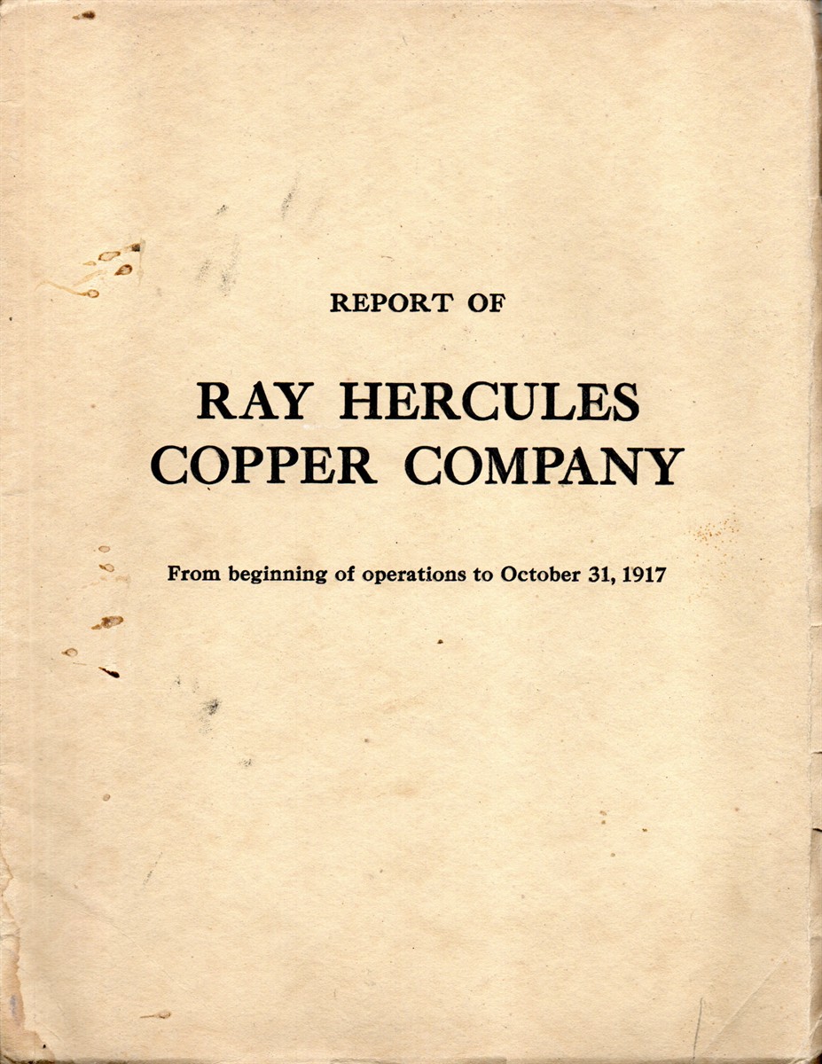 Image for Report of Ray Hercules Copper Company. ; From Beginning of Operations to October 31, 1917. Report of Ray Hercules Copper Company. ; From Beginning of Operations to October 31, 1917.