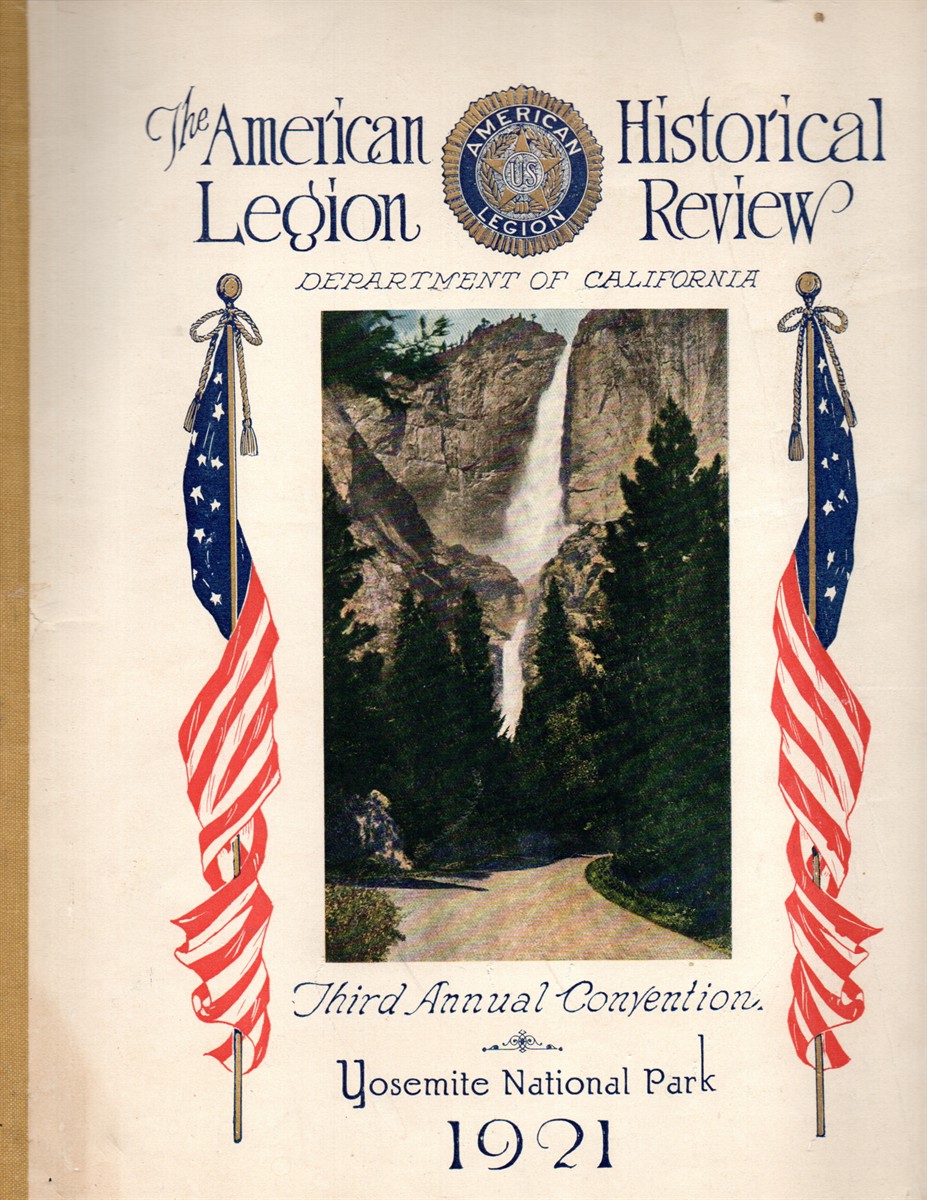 [Two Items] the American Legion Historical Review, Department of California, Third Annual Convention, Yosemite National Park, 1921; [Together With] Armistice Day, 1921: Arthur L. Peterson Post No. 27, Long Beach, California