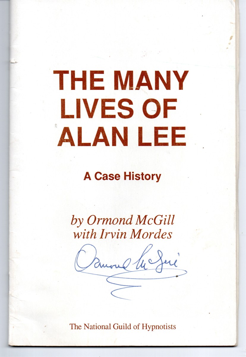 Image for The Many Lives of Alan Lee. Case History, Objective Evidence for Hypnotherapists Practicing Previous Life Regression Therapy The Many Lives of Alan Lee. Case History, Objective Evidence for Hypnotherapists Practicing Previous Life Regression Therapy