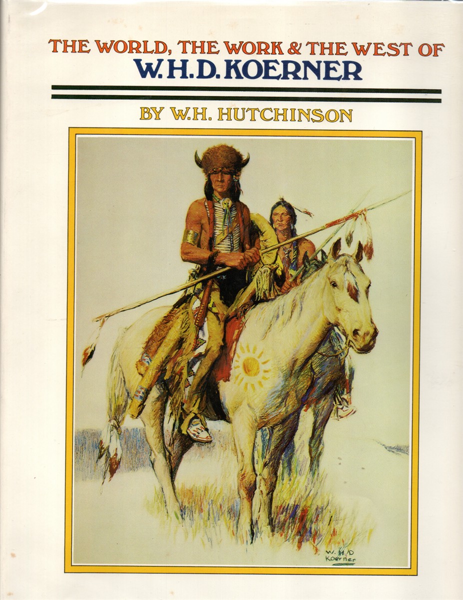 The World, The Work & The West of W.H.D Koerner.