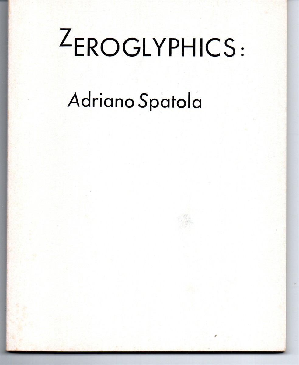 Zeroglyphics (translated by Paul Vangelisti; with afterwords by Renato Barilli, Giulia Niccolai )