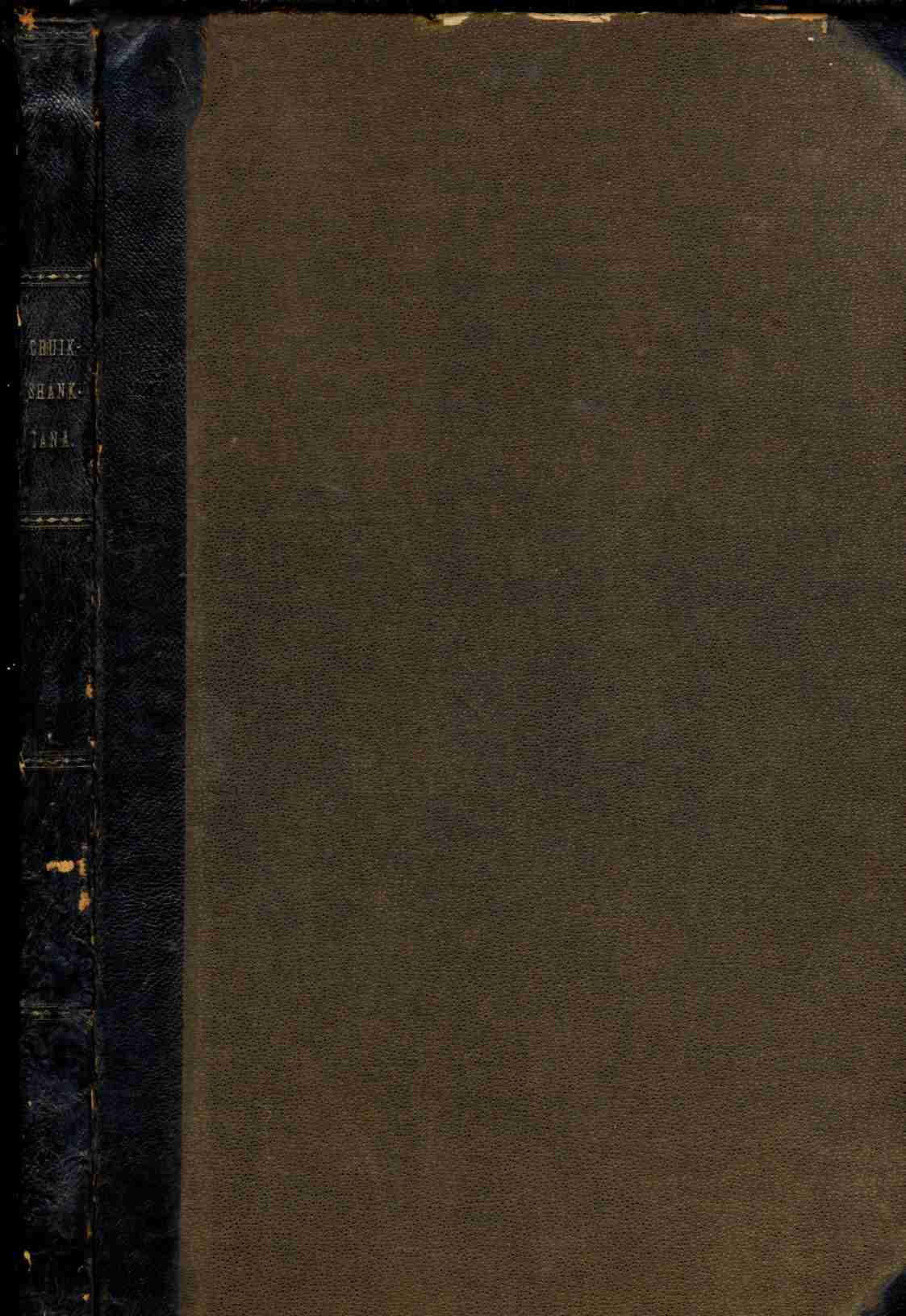 Image for CRUIKSHANKIANA, AN ASSEMBLAGE OF THE MOST CELEBRATED WORKS OF GEORGE CRUIKSHANK [Lbc]