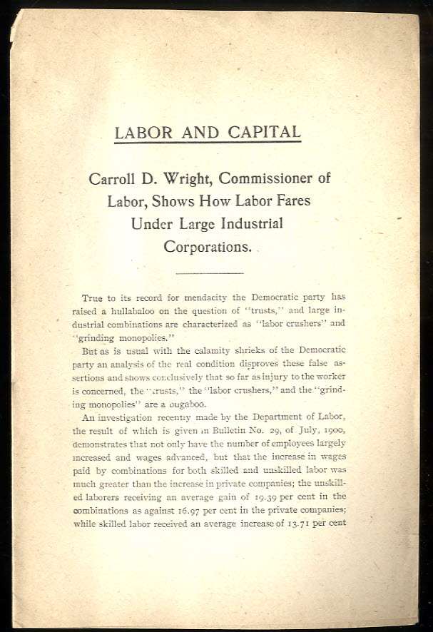 Image for ABOR AND CAPITAL. CARROLL D. WRIGHT, COMMISSIONER OF LABOR, SHOWS HOW LABOR FARES UNDER LARGE INDUSTRIAL CORPORATIONS.