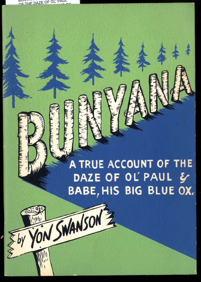 Image for BUNYANA; A TRUE ACCOUNT OF THE DAZE OF OL' PAUL AND BABE, HIS BIG BLUE OX.
