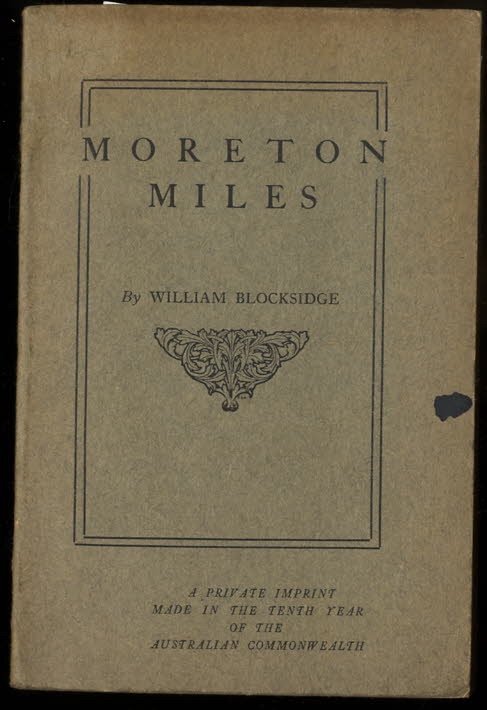 Image for MORETON MILES ; A PRIVATE IMPRINT MADE IN THE 10TH YEAR OF THE AUSTRALIAN COMMONWEALTH