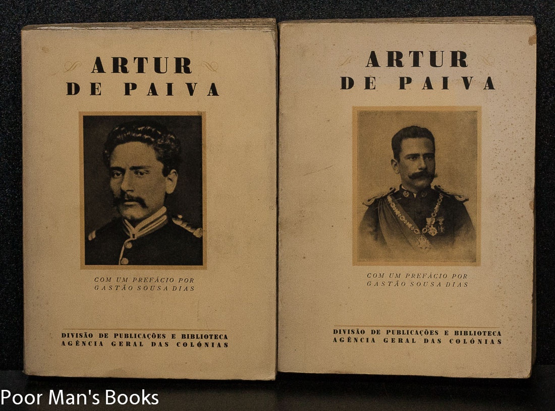Image for ARTUR DE PAIVA. COM UM PREFA CIO POR GASTA O SOUSA DIAS. [REPORTS BY A. DE PAIVA ON HIS EXPLORATIONS IN AFRICA. WITH PLATES, INCLUDING PORTRAITS.].[CT IN 2 VOLS]