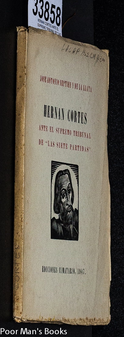 Image for HERNAN CORTES ANTE EL SUPREMO TRIBUNAL DE "LAS SIETE PARTIDAS."