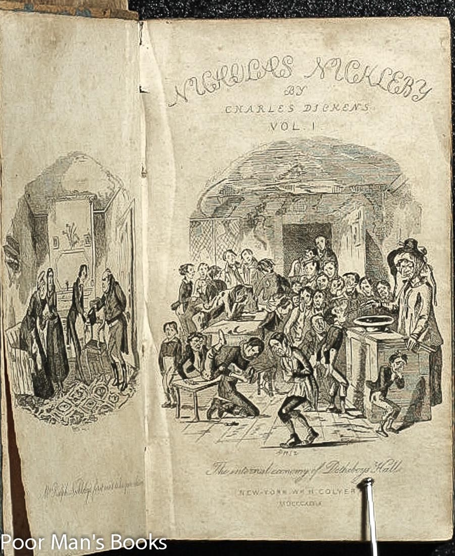 Image for THE LIFE AND ADVENTURES OF NICHOLAS NICKLEBY. CONTAINING A FAITHFUL ACCOUNT OF THE FORTUNES, MISFORTUNES, UPRISINGS, DOWNFALLINGS AND COMPLETE CAREER OF THE NICKLEBY FAMILY. WITH ILLUSTRATIONS. IN TWO VOLUMES.