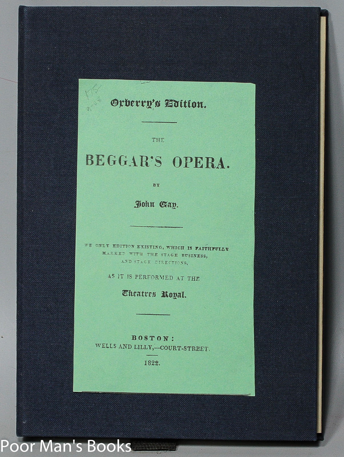 Image for THE BEGGAR'S OPERA. THE ONLY EDITION EXISTING WHICH IS FAITHFULLY MARKED WITH THE STAGE BUSINESS AND STAGE DIRECTIONS AS IT IS PERFORMED AT THE THEATRES ROYALE