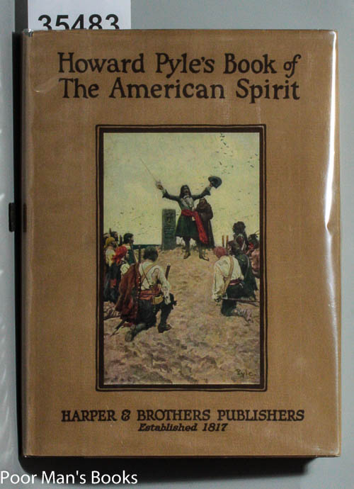 Image for HOWARD PYLE'S BOOK OF THE AMERICAN SPIRIT [ INCLUDES BROADSIDE]