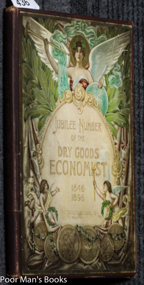 Image for JUBILEE NUMBER: THE DRY GOODS ECONOMIST. FIFTIETH ANNIVERSARY, 1846-1896
