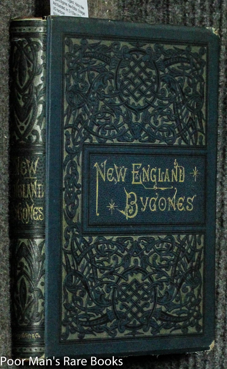 Image for New England Bygones. New Edition, Enlarged And Illustrated.