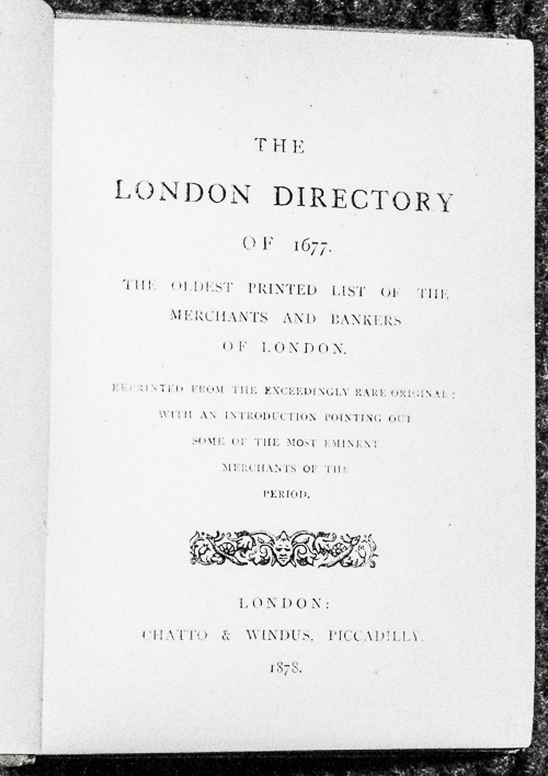 Image for London Directory Of 1677. The Oldest Printed List Of The Merchants And Bankers Of London. Reprinted From The Exceedingly Rare Original; With An Introduction Pointing Out Some Of The Most Eminent Merchants Of The Period