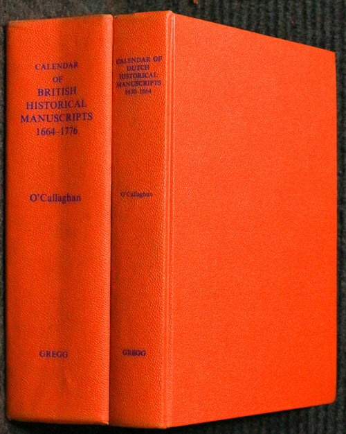 Calendar Of British Historical Manuscripts In The Office Of The Secretary  Of State Albany, New York 1664-1776 With Check List Of Dutch From Same  Periods, [2 Vols]