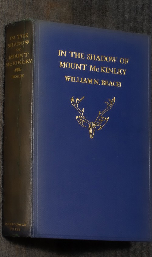 Image for In The Shadow Of Mt. Mckinley. Foreword By John Burnham. Introduction By Robert Sterling Yard Maps And Color Plates,