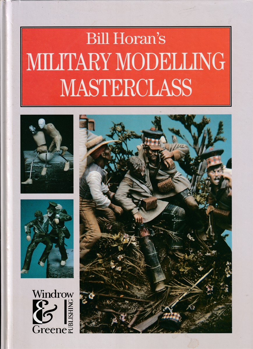 HORAN, BILL - Bill Horan's Military Modelling Masterclass