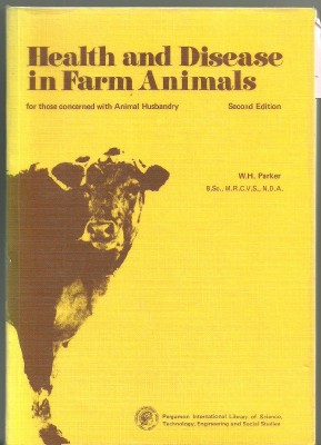 PARKER, WILLIAM HOSKEN - Health and Disease in Farm Animals