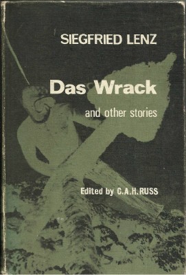 LENZ, SIEGFRIED; RUSS, C A H - Das Wrack and Other Stories