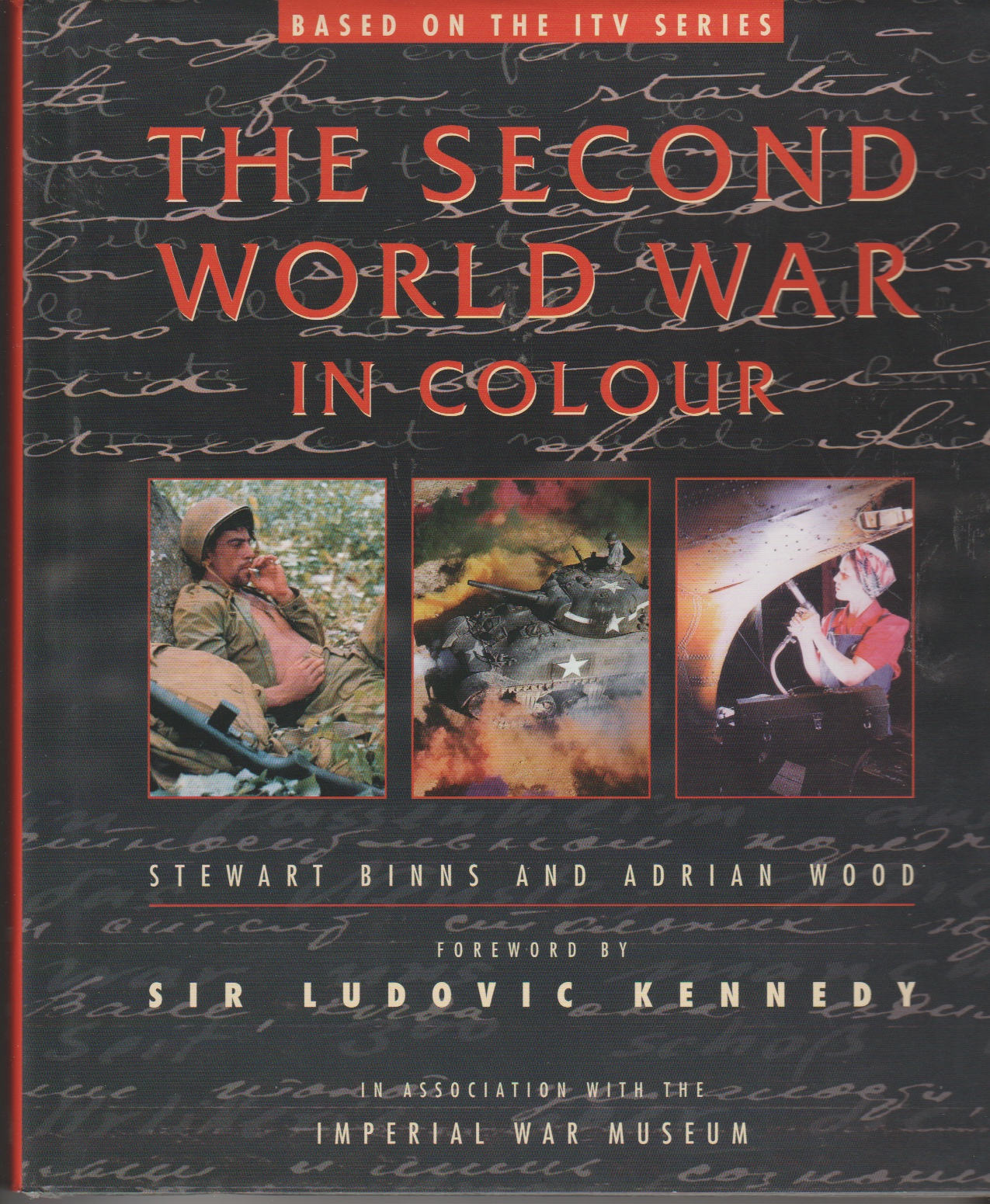 BINNS, STEWART AND  ADRIAN WOOD - Second World War in Colour