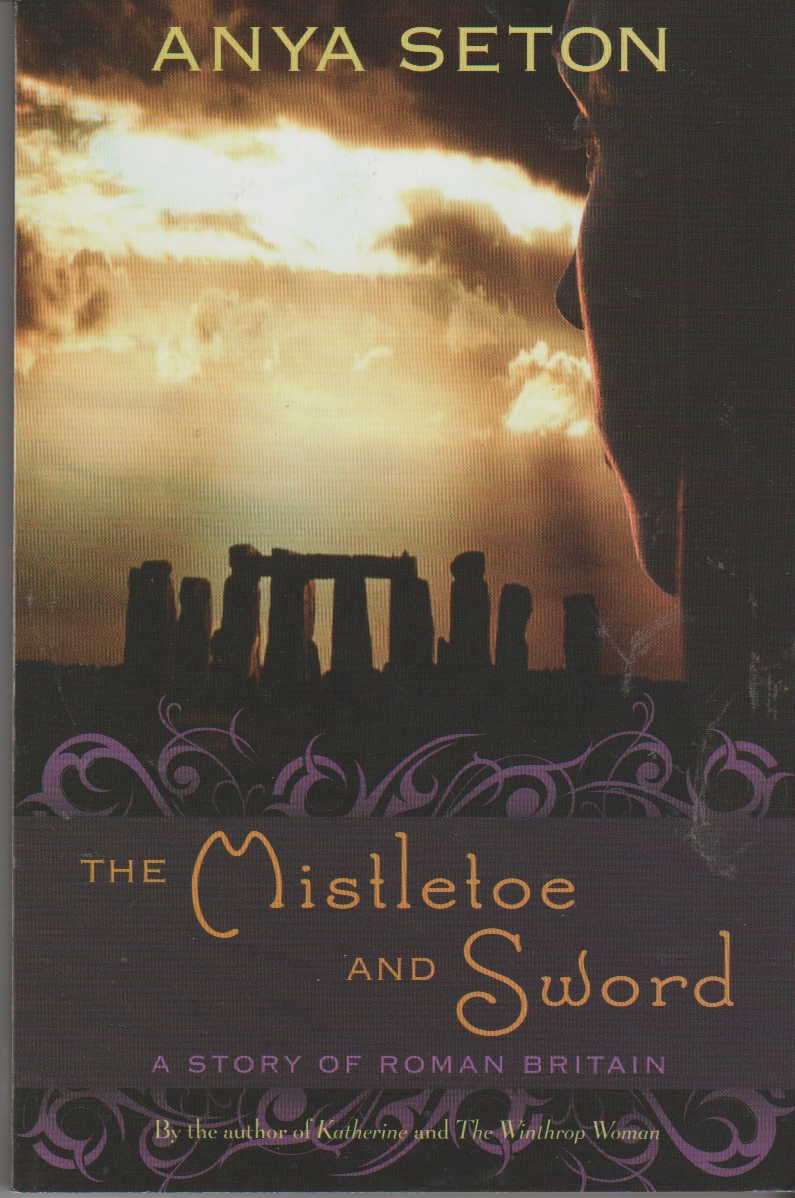 SETON, ANYA - The Mistletoe and Sword a Story of Roman Britain