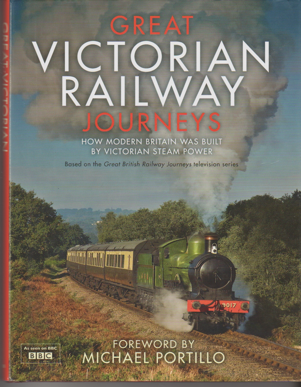 FARRINGTON, KAREN - Great Victorian Railway Journeys How Modern Britain Was Built by Victorian Steam Power