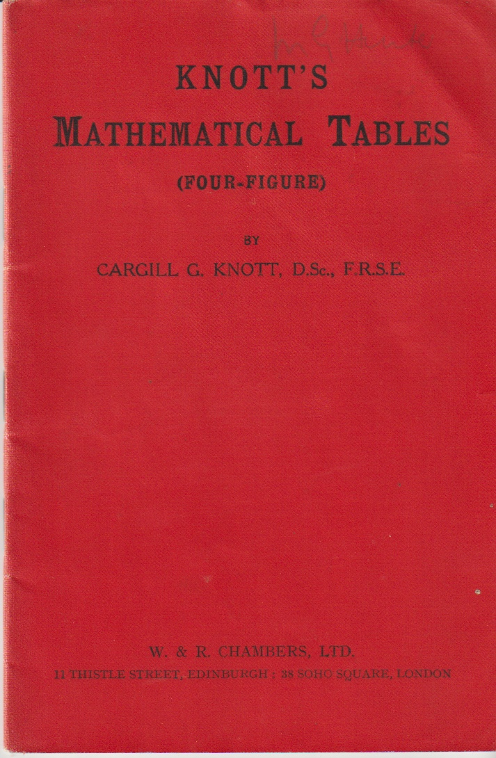 KNOTT, CARGILL G. - Knott's Mathematical Tables. .