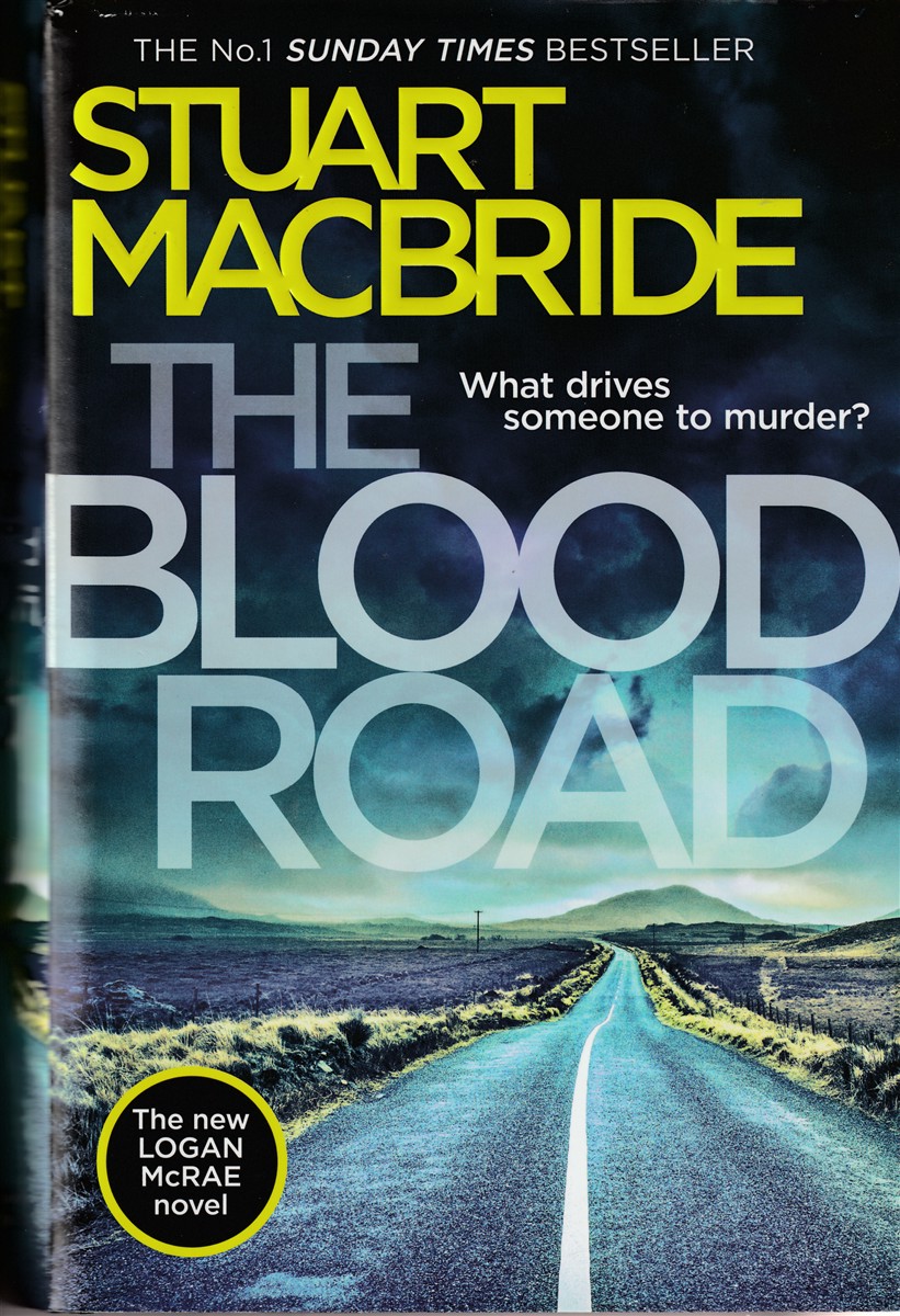 MACBRIDE, STUART - The Blood Road Scottish Crime Fiction at Its Very Best