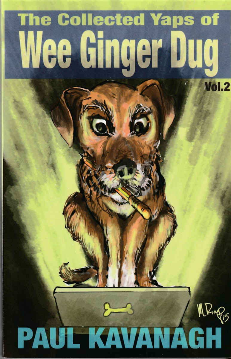 KAVANAGH, PAUL - The Collected Yaps of the Wee Ginger Dug Volume 2