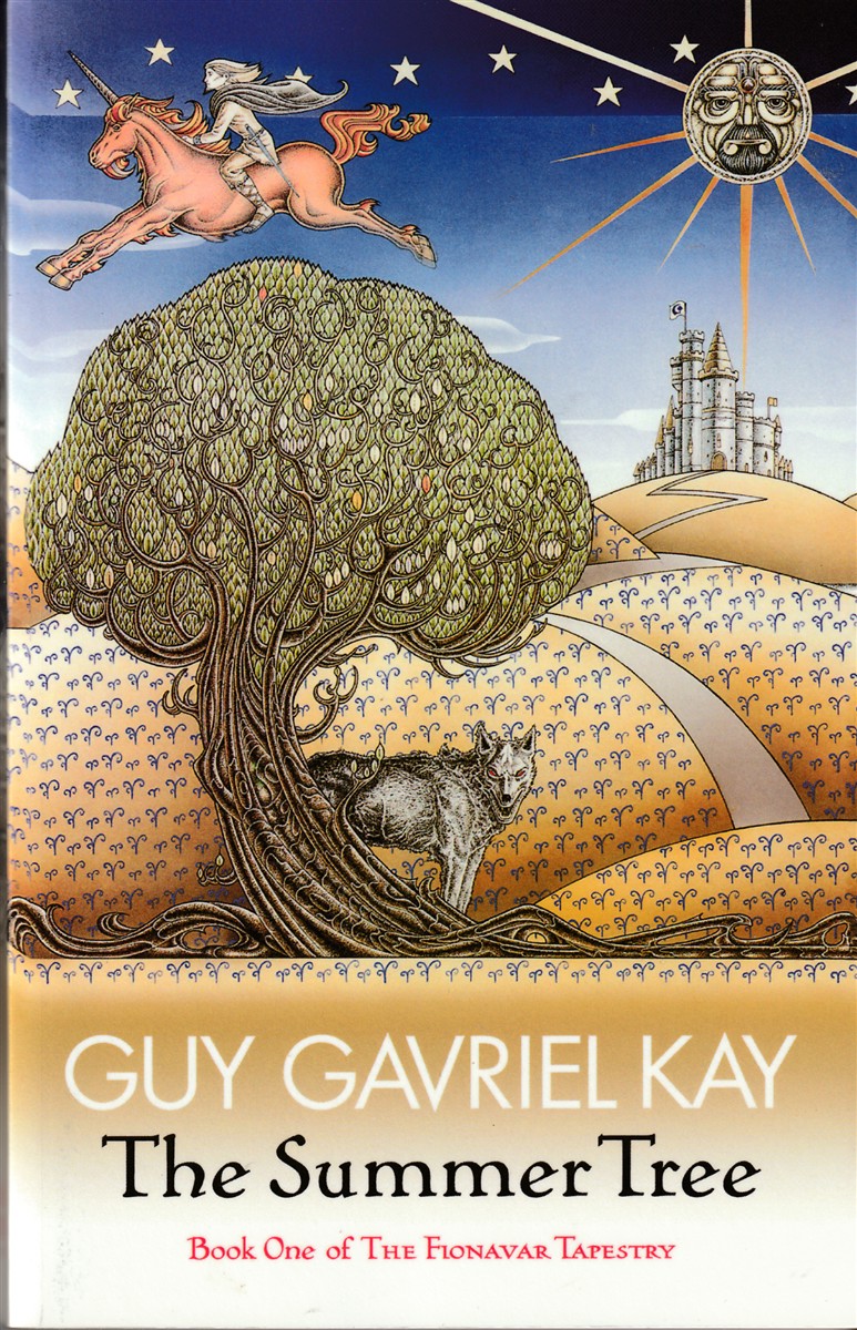 KAY, GUY GAVRIEL - The Summer Tree the Fionavar Tapestry Book One