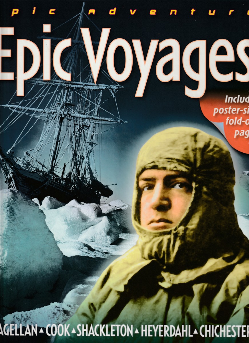 MUNDY, ROBYN AND  NIGEL RIGBY - Epic Voyages Magellan, Cook, Shackleton, Heyerdahl, Chichester