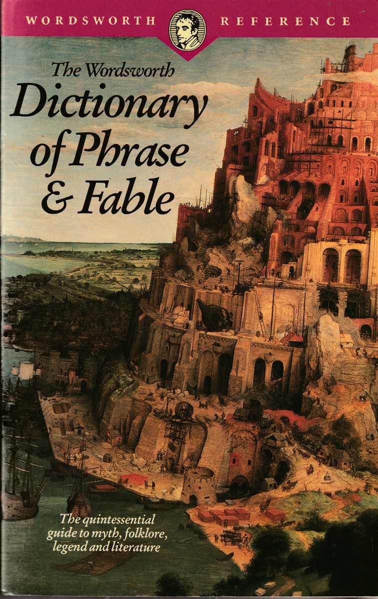BREWER, EBENEZER COBHAM - The Wordsworth Dictionary of Phrase and Fable