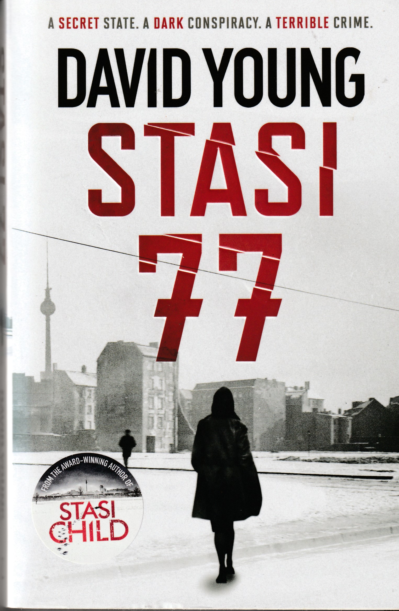 YOUNG, DAVID - Stasi 77 the Breathless Cold War Thriller by the Author of Stasi Child