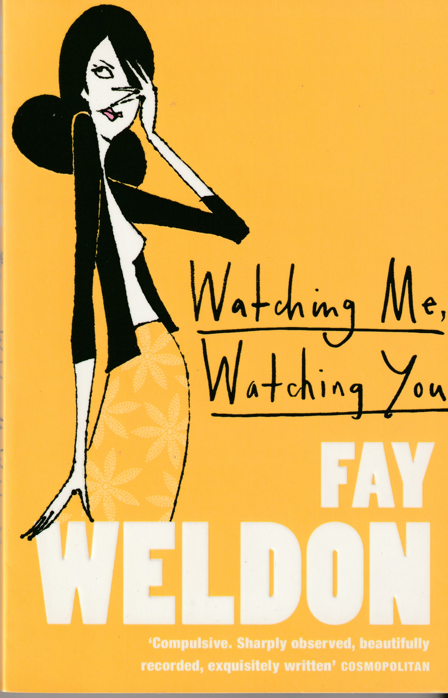 WELDON, FAY - Watching Me, Watching You