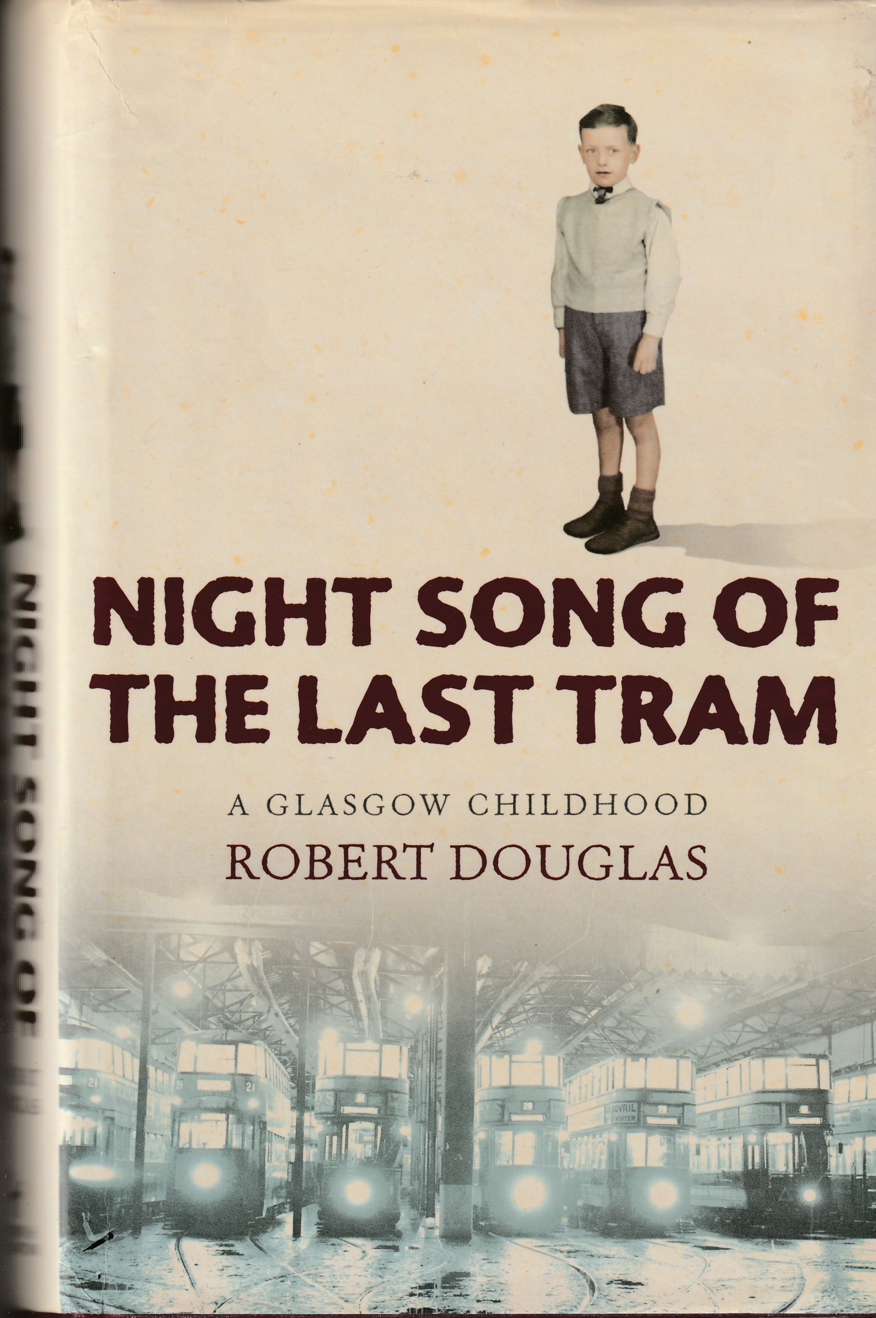DOUGLAS, ROBERT - Night Song of the Last Tram a Glasgow Memoir