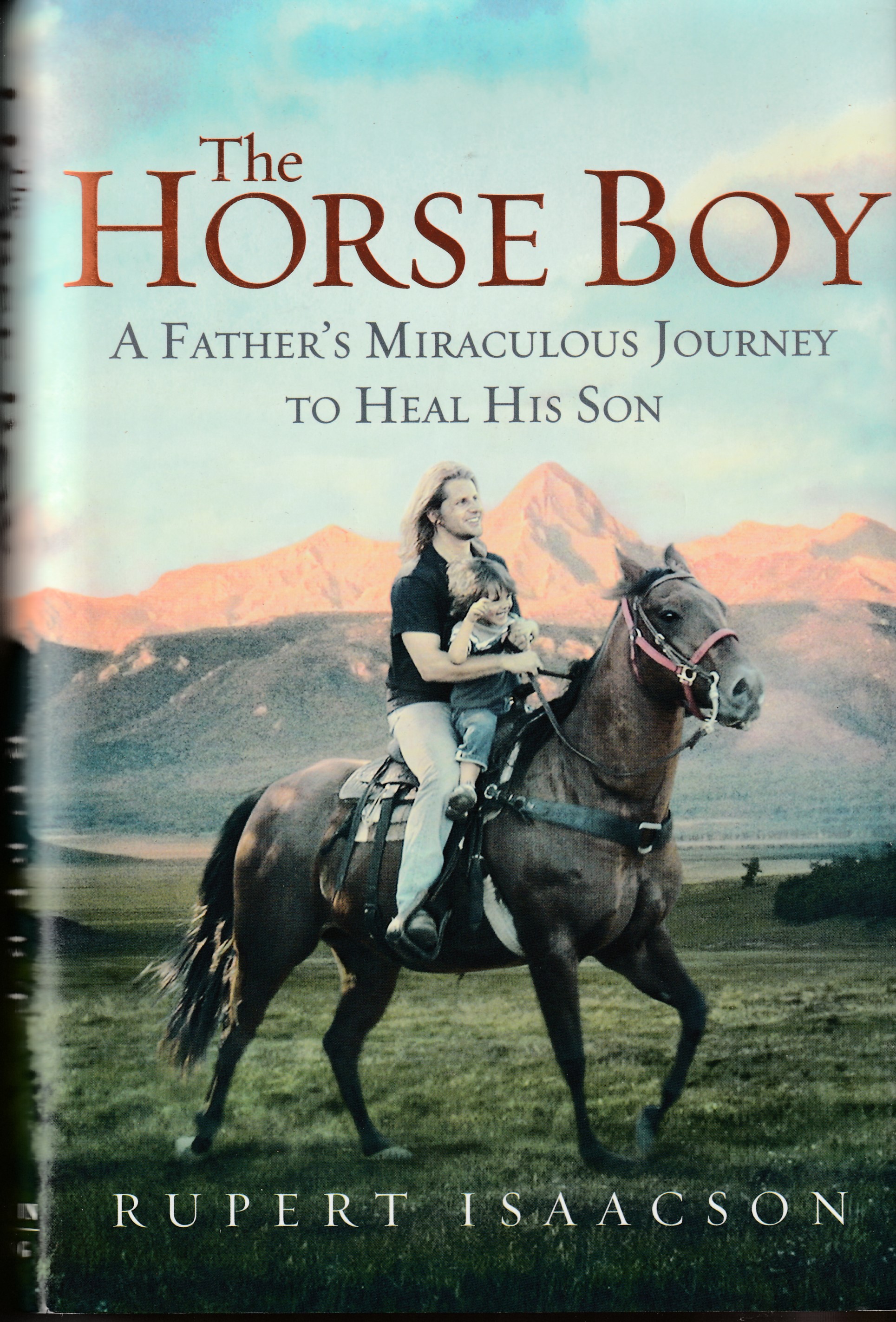 ISAACSON, RUPERT - The Horse Boy a Father's Quest to Heal His Son