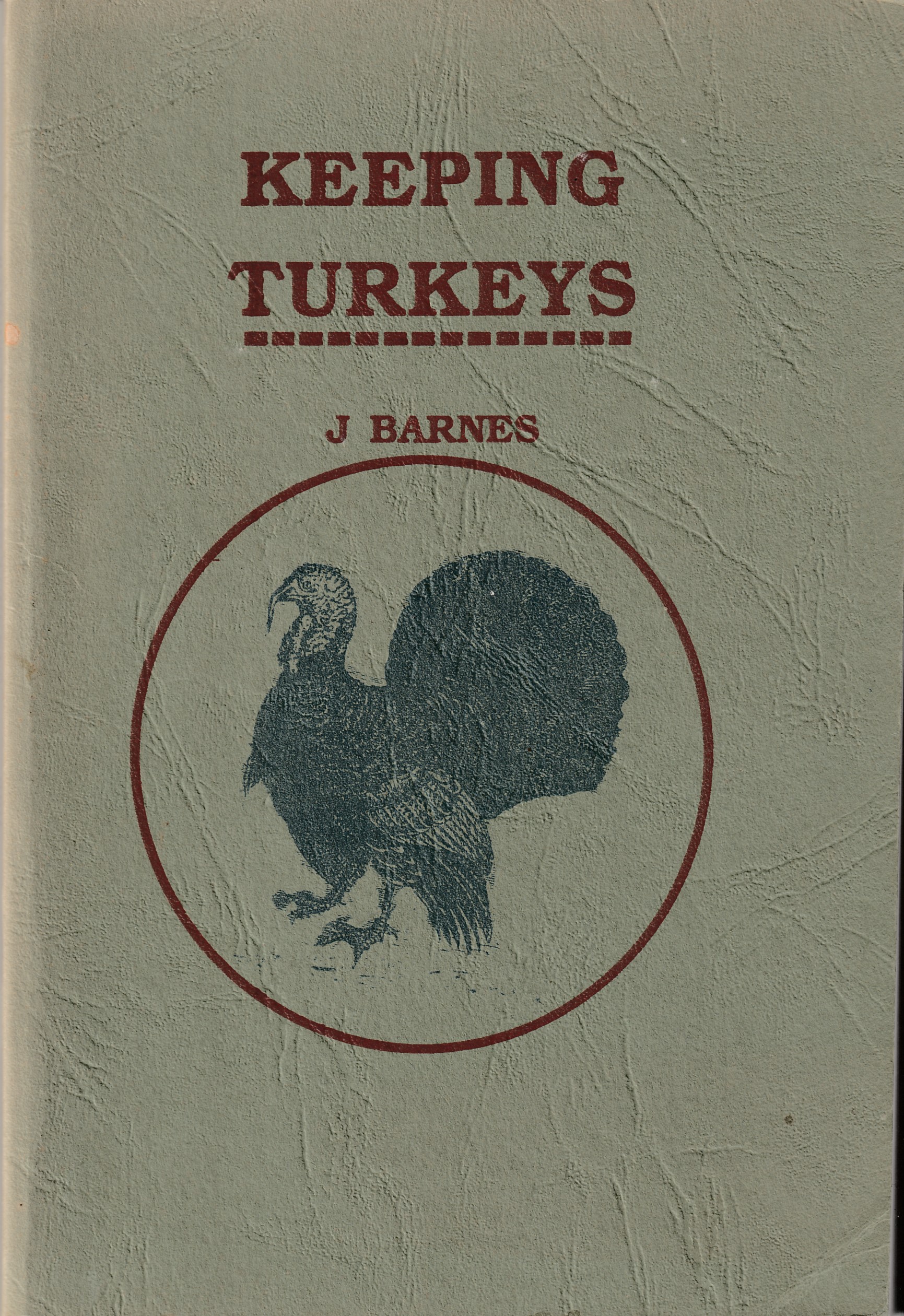 BARNES, J - Keeping Turkeys