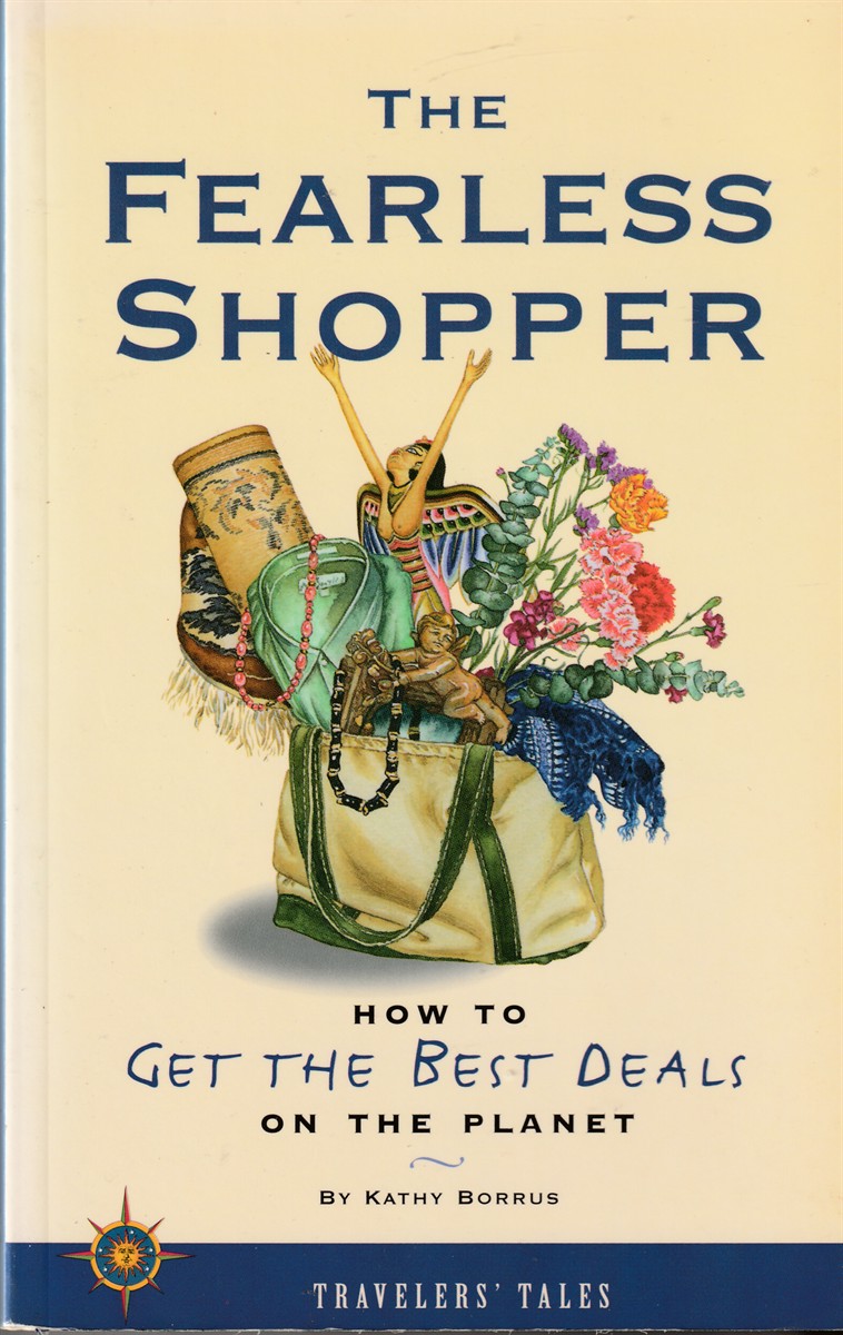 BORRUS, KATHY - The Fearless Shopper How to Get the Best Deals on the Planet