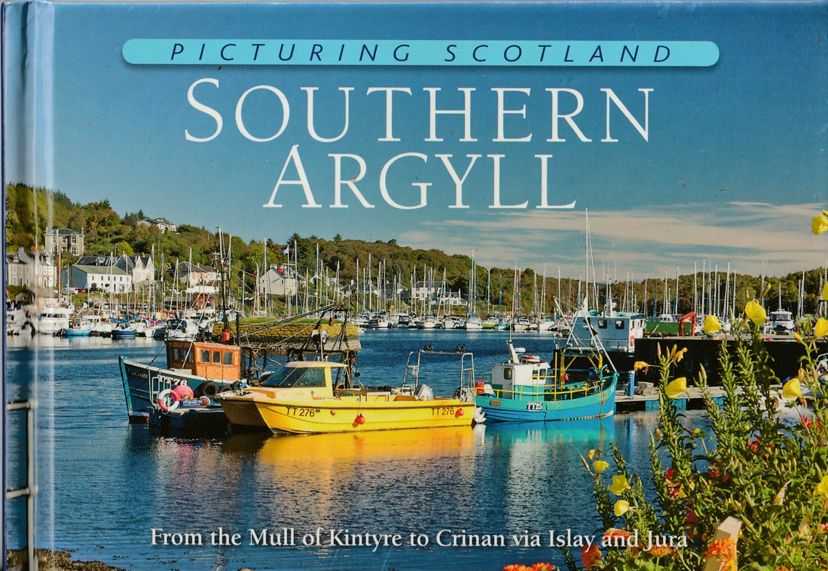 NUTT, COLIN - Southern Argyll from the Mull of Kintyre to Crinan Via Islay and Jura