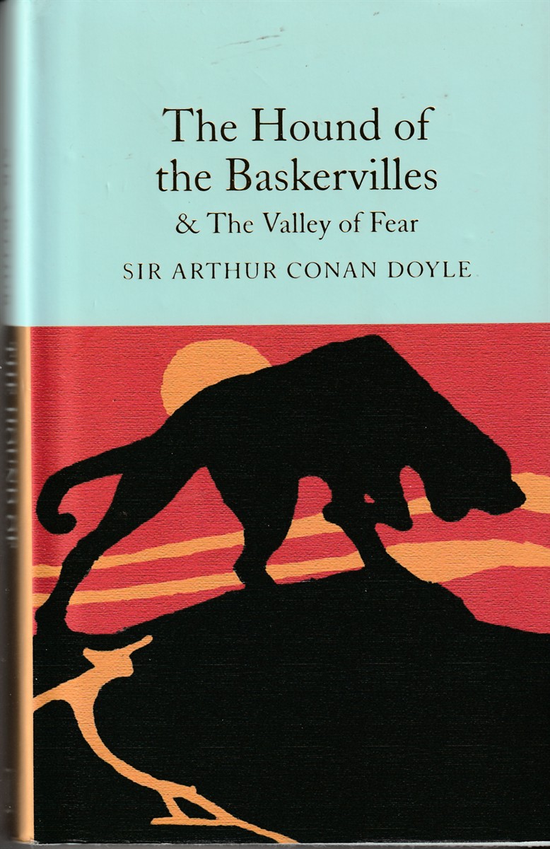 CONAN DOYLE, ARTHUR - The Hound of the Baskervilles & the Valley of Fear Arthur Conan Doyle