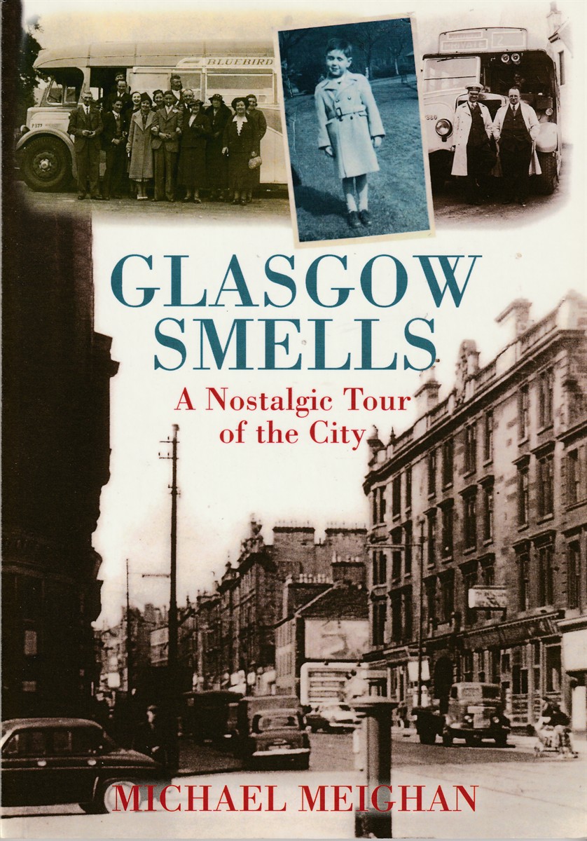 MEIGHAN, MICHAEL - Glasgow Smells a Nostalgic Tour of the City