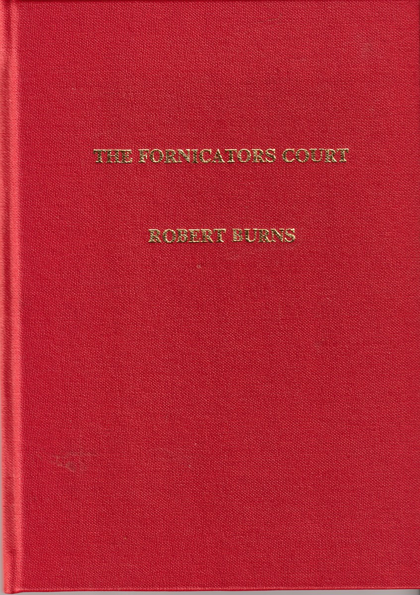 BURNS, ROBERT AND  GERARD CARRUTHERS AND  PAULINE GRAY - The Fornicators Court