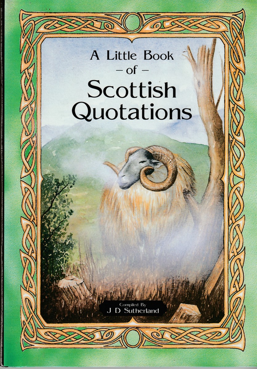 SUTHERLAND, J. D. - A Little Book of Scottish Quotations